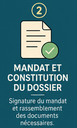Étape 2 — Mandat et constitution du dossier
