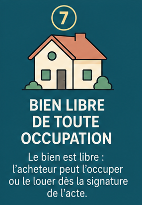 Étape 7 — Bien libre de toute occupation